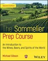 The Sommelier Prep Course - Michael (Le Cordon Bleu College of Culinary Arts Gibson - 9781394277391