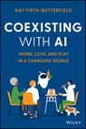 Coexisting with AI - Kay Firth-Butterfield - 9781394278107