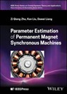 Parameter Estimation of Permanent Magnet Synchronous Machines - Zi Qiang Zhu ; Kan Liu ; Dawei Liang - 9781394280438