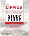 IAPP CIPP / US Certified Information Privacy Professional Study Guide - Mike (University of Notre Dame) Chapple ; Joe (Hamilton College Shelley - 9781394284900
