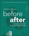 Storytelling with Data - Cole Nussbaumer Knaflic ; Mike Cisneros ; Alex Velez - 9781394289615