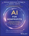 AI for Nonprofits - Darian Rodriguez Heyman ; Cheryl Contee - 9781394298426