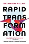 Rapid Transformation - Catriona Wallace - 9781394300204