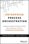 Enterprise Process Orchestration - Bernd Ruecker ; Leon Strauch - 9781394309672