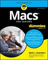 Macs For Seniors For Dummies - Mark L. Chambers - 9781394313549