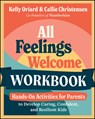 All Feelings Welcome Workbook - Kelly Oriard ; Callie Christensen - 9781394313792