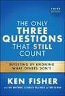 The Only Three Questions That Still Count - Ken (Fisher Investments) Fisher - 9781394318834