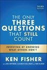 The Only Three Questions That Still Count - Ken Fisher - 9781394318865