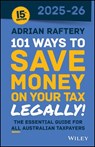 101 Ways to Save Money on Your Tax - Legally! 2025 - 2026 - Adrian Raftery - 9781394328635