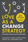 Love as a Change Strategy - Mohammad F. Anwar ; Frank E. Danna ; Jeffrey F. Ma ; Christopher J. Pitre - 9781394332199