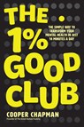 The 1% Good Club - Cooper (The Good Human Factory) Chapman - 9781394332823