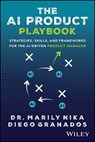 The AI Product Playbook - Marily Nika ; Diego Granados - 9781394335664