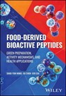 Food-derived Bioactive Peptides - Shao-Yun Wang ; Xu Chen ; Xixi Cai - 9781394349494