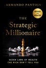 The Strategic Millionaire, Expanded Edition - Armando Pantoja - 9781394363117