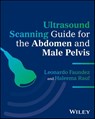 Ultrasound Scanning Guide for the Abdomen and Male Pelvis - Leonardo (York University Faundez ; Haleema Rauf - 9781394366309