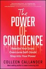 The Power of Confidence - Colleen Callander - 9781394374601
