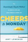 Cheers to Monday - Amy Leneker - 9781394388813