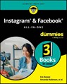 Instagram & Facebook All-in-One For Dummies - Eric Butow ; Amanda Robinson ; Carolyn Abram ; Amy Karasavas - 9781394414444