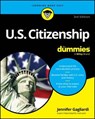U.S. Citizenship For Dummies - Jennifer Gagliardi - 9781394421008