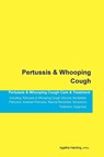 Pertussis & Whooping Cough Pertussis & Whooping Cough Care & Treatment Including - Agatha Harding - 9781395860479