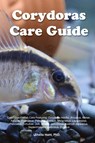 Corydoras Care Guide. Corydoras Catfish Care Featuring - Sheila Hunt - 9781395861377