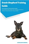 Dutch Shepherd Training Guide Dutch Shepherd Training Guide Includes - Georgiann Burruel - 9781395861650