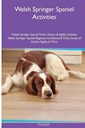 Ball, F: Welsh Springer Spaniel Activities Welsh Springer Sp - Frank Ball - 9781395862138