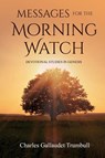 Messages for the Morning Watch - Charles Gallaudet Trumbull - 9781396318351