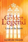 The Golden Legend - Jacobus De Voragine - 9781396321283