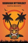 Hawaiian Mythology - Martha Beckwith - 9781396324864