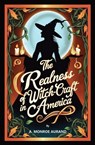The Realness of Witch-craft in America - A. Monroe Aurand - 9781396326141