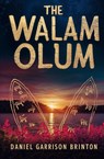 The Walam Olum - Daniel Garrison Brinton - 9781397667083