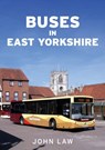 Buses in East Yorkshire - John Law - 9781398112612