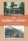 The Garden Aviary - Gail Harland - 9781398113190