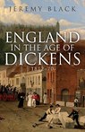 England in the Age of Dickens - Jeremy Black - 9781398115491