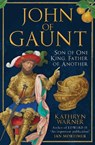 John of Gaunt - Kathryn Warner - 9781398117259