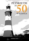 Plymouth in 50 Buildings - Derek Tait - 9781398118393