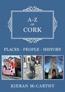 A-Z of Cork - Kieran McCarthy - 9781398119475