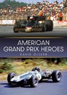 American Grand Prix Heroes - David Oliver - 9781398125650