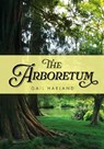 The Arboretum - Gail Harland - 9781398127029