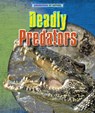 Deadly Predators - Louise Spilsbury ; Richard Spilsbury - 9781398200616
