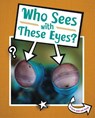 Who Sees With These Eyes? - Cari Meister - 9781398202344