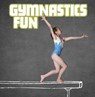Gymnastics Fun - Imogen Kingsley - 9781398203372