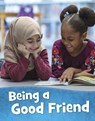 Being a Good Friend - Mari Schuh - 9781398213432