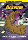 Batman and the Morphing Movie Star - Michael Anthony Steele - 9781398214835