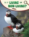 Is It Living or Non-living? - Lisa M. Bolt Simons - 9781398225374
