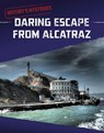 Daring Escape From Alcatraz - Matt Chandler - 9781398240162