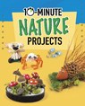 10-Minute Nature Projects - Elsie Olson - 9781398242302