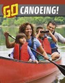 Go Canoeing! - Nicole A. Mansfield - 9781398244641