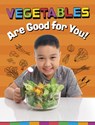 Vegetables Are Good for You! - Gloria Koster - 9781398247147